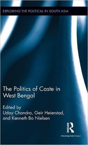 âThe Politics of Caste in West Bengalâ