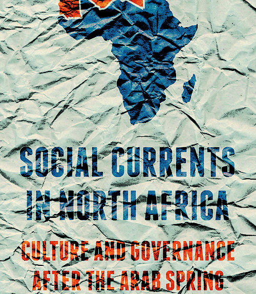 Social Currents in North Africa: Culture and Governance after the Arab Spring