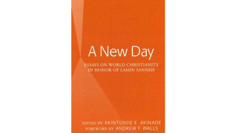 A New Day : Essays on World Christianity in Honor of Lamin Sanneh