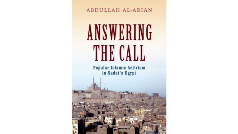 Answering the Call: Popular Islamic Activism in Sadat’s Egypt