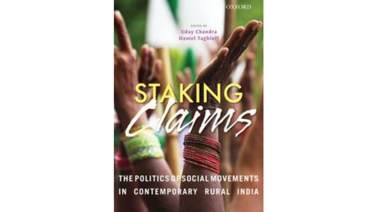 Staking claims: The Politics of Social Movements in Contemporary Rural India