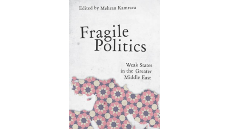 Fragile Politics: Weak States in the Greater Middle East