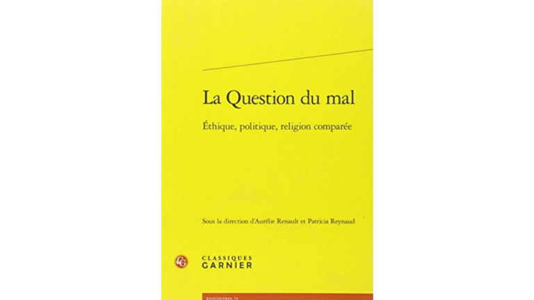 La Question du mal – Éthique, politique, religion comparée