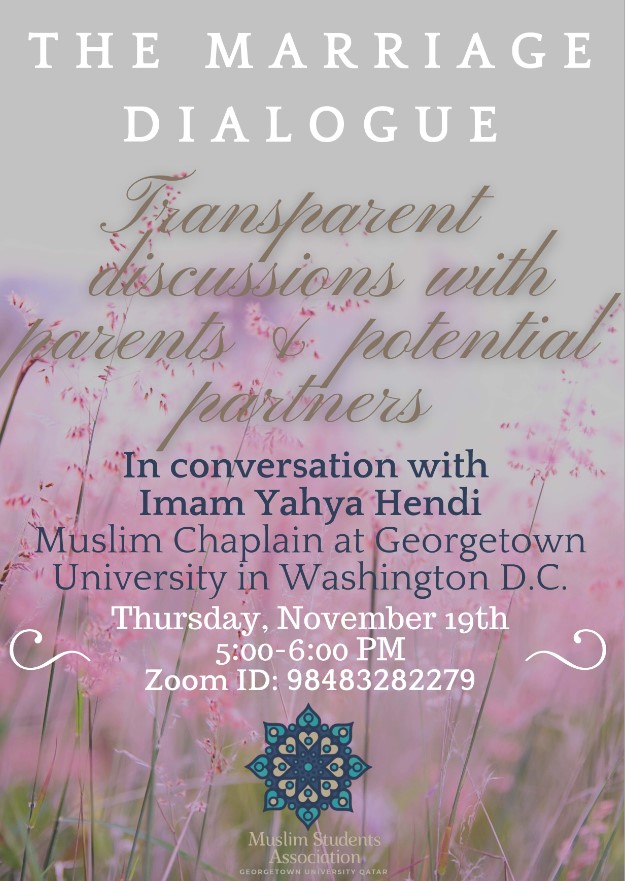 Poster of event with event details, including date, time, speaker (Imam Yahya Hendi, Muslim Chaplain at Georgetown in Washington DC) and Zoom ID. The background has a field of lilacs, and the logo of the Muslim Students association is at the bottom of the poster.