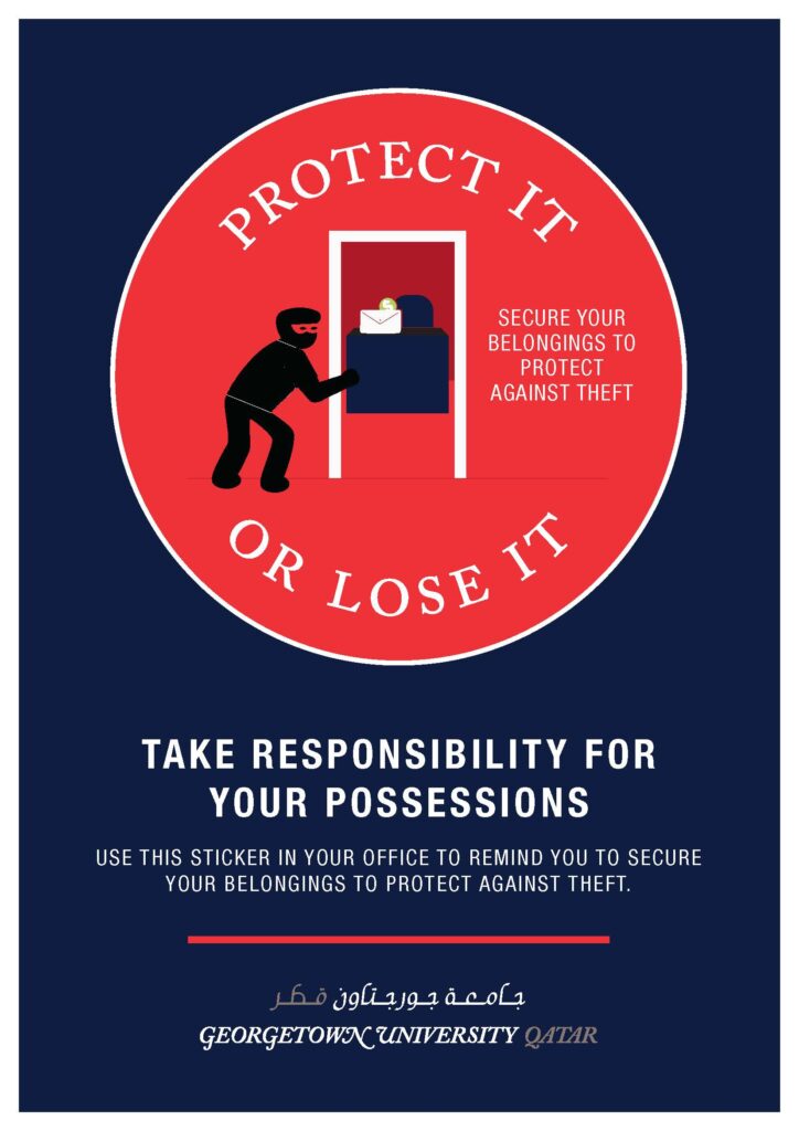 Image reads: Protect it or lose it | Secure your belongings to protect against theft | TAKE RESPONSIBILITY FOR YOUR POSSESSIONS USE THIS STICKER IN YOUR OFFICE TO REMIND YOU TO SECURE YOUR BELONGINGS TO PROTECT AGAINST THEFT.