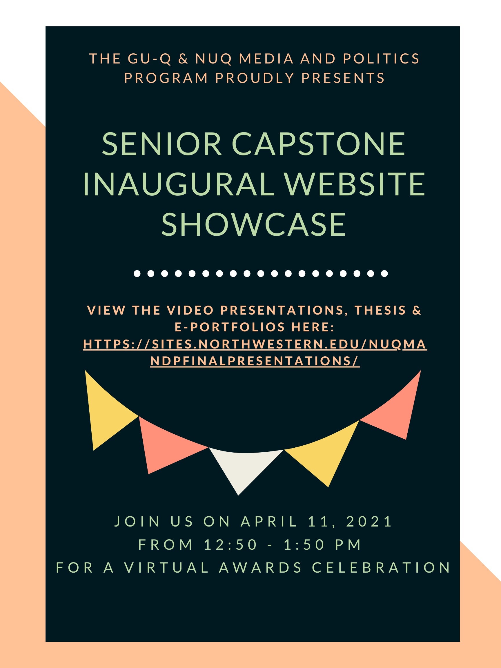 Poster with a black background and the title of the event - "Senior Capstone Inaugural Website Showcase" and the link details to view videos of the media capstones by Northwestern University in Qatar and Georgetown University in Qatar. below is an image of buntings in yellow and orange symbolising a celebration as well as timing details for the event.