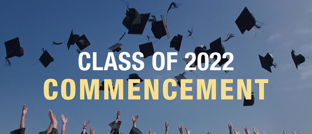 Image with the text Class of 2022 Commencement