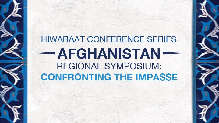 Afghanistan Regional Symposium: Confronting the Impasse